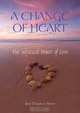 A Change of Heart: The Mystical Power of Love, Jane Smith 