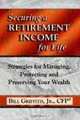 Securing a Retirement Income for Life, Bill Griffith Jr. CFP 
