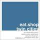 eat.shop.twin cities: the indispensable guide to stylishly unique, locally owned eating and shopping (Eat.Shop Twin Cities: The Indispensable Guide to Stylishly Unique,), Anna H. Blessing 