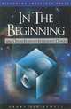 In the Beginning: And Other Essays on Intelligent Design, Granville Sewell 