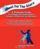Shoot for the Stars! A Practical Guide For Helping Your Child Achieve Success in School and the Workplace, PhD, France Morrow 