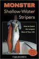 How to Catch Monster Shallow-water Stripers, Jim White 
