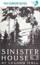 Cold Harbour / Sinister House, Francis Brett Young, Leland Hall 