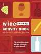 Wine Activity Book: 75 Wine Puzzles, Activities, and Games to Increase Your Wine Knowledge, Julie Legrand 