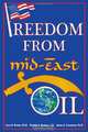 Freedom From Mid-East Oil, Jerry B. Brown, Rinaldo S. Brutoco, James A. Cusumano 