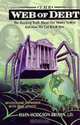 Web of Debt: The Shocking Truth About Our Money System and How We Can Break Free, Ellen Hodgson Brown 