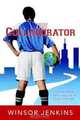 The Collaborator: Discover Soccer as a Metaphor for Global Business Leadership, Winsor Jenkins 