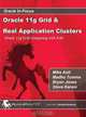 Oracle 11g Grid & Real Application Clusters: Oracle 11g Grid Computing with RAC, Mike Ault, Madhu Tumma, Bryan Jones, Steve Karam 