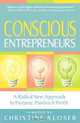Conscious Entrepreneurs: A Radical New Approach to Purpose, Passion and Profit, 