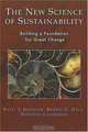 The New Science of Sustainability: Building a Foundation for Great Change, Sally J. Goerner, Robert G. Dyck, Dorothy Lagerroos 