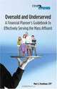 Oversold and Underserved: A Financial Planner