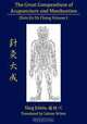 The Great Compendium of Acupuncture and Moxibustion Vol. I, 
