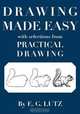 Drawing Made Easy with Selections from Practical Drawing, E. G. Lutz 