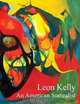 Leon Kelly: An American Surrealist, Martica Sawin, Leon Kelly 