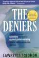 The Deniers, Fully Revised: The World-Renowned Scientists Who Stood Up Against Global Warming Hysteria, Political Persecution and Fraud, Lawrence Solomon 