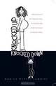 Knocked Up, Knocked Down: Postcards of Miscarriage and Other Misadventures from the Brink of Parenthood, Monica Murphy LeMoine 