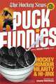 Puck Funnies: Hockey Humour, Hilarity and Hi-Jinx, 