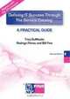 Defining IT Sucess Through The Service Catalog: A Practical Guide, Second Edition, Troy DuMoulin, Rodrigo Flores, Bill Fine 