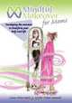 Mindful Makeover for Moms: Developing the Mindset to Transform Your Body and Life, Laura Wilson Baylor, Martha Wilson Maxwell 