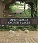 Open Spaces Sacred Places: Stories of How Nature Heals and Unifies, Tom Stoner, Carolyn Rapp 