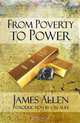 From Poverty to Power: The Realization of Prosperity and Peace, James Allen 