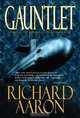 Gauntlet: A Novel of International Intrigue, Richard Aaron 