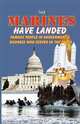 The Marines Have Landed - Famous People in Government and Business Who Served in the Corps, Andrew Anthony Bufalo 