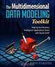 The Multidimensional Data Modeling Toolkit: Making Your Business Intelligence Applications Smart with Oracle OLAP, John Paredes 