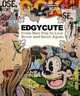 EdgyCute: From Neo-Pop to Low Brow and Back Again, Harry Saylor 