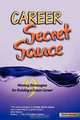 Career Secret Sauce; 9 Winning Strategies for Building a Great Career, David James Horne 