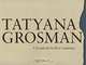 Tatyana Grosman: A Scrapbook by Riva Castleman, Tatyana Grosman 