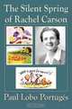 The Silent Spring Of Rachel Carson, Paul Lobo Portuges 