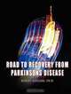 Road to Recovery from Parkinsons Disease, Ph.D. Robert Rodgers 