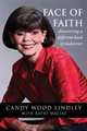 Face of Faith: Discovering a Different Kind of Makeover, Candy Wood Lindley 