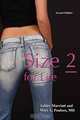 Size 2 for Life: The Rational, Frame-adjusted Approach to Weight Loss for Women, Ashley Marriott, Marc Paulsen 