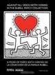 Against All Odds: Keith Haring in the Rubell Family Collection / A pesar de todo: Keith Haring en la colecction de la familia Rubell (Spanish Edition), Steven Nash, Robert Hobbs, Keith Haring 