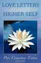 Love Letters From Your Higher Self ~ Holding Hands with Spirit, Peri Coeurtney Enkin 