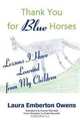 Thank you for Blue Horses, Laura Emberton Owens 