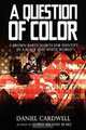 A Question of Color, Daniel Cardwell, Corey Michael Blake 