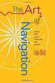 The Art of Navigation: Travels with Carlos Castaneda and Beyond, Felix Wolf 