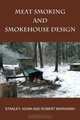 Meat Smoking And Smokehouse Design, Stanley Marianski 