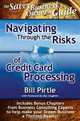 Navigating Through the Risks of Credit Card Processing, Bill Pirtle 