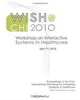 Proceedings of the First International Workshop on Interactive Systems for Healthcare, Gillian R Hayes, Desney S Tan 