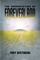 The Annihilation of Foreverland, Tony Bertauski 