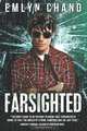 Farsighted, Emlyn Chand 
