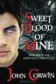 Sweet Blood of Mine: Book One of the Overworld Chronicles (Volume 1), John Corwin 