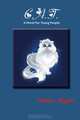 C.A.T. (cee-ay-tee) A Novel for Young People by Paula L. Gilgen (Volume 1), Mrs. Paula L. Gilgen 