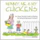 Mommy, Me & My Chickens: An Urban Family