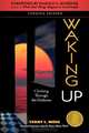 Waking Up: Climbing Through the Darkness, Terry L. Wise 