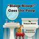 "Bloop, Bloop!" Goes the Poop, Temara Moore 